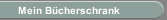Mein Bücherschrank